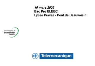 16 mars 2005 Bac Pro ELEEC Lycée Pravaz - Pont de Beauvoisin
