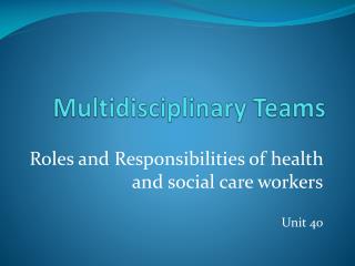 Multidisciplinary Teams