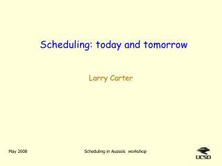 Scheduling: today and tomorrow