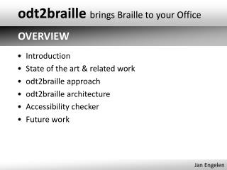 Introduction State of the art &amp; related work odt2braille approach odt2braille architecture