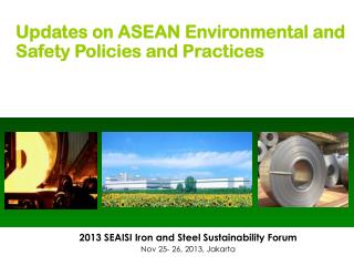 2013 SEAISI Iron and Steel Sustainability Forum Nov 25- 26, 2013, Jakarta