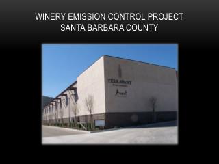 Winery Emission Control Project Santa Barbara County
