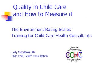 Quality in Child Care and How to Measure it