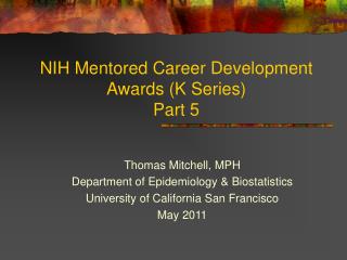 NIH Mentored Career Development Awards (K Series) Part 5