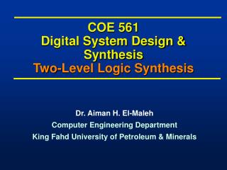 COE 561 Digital System Design &amp; Synthesis Two-Level Logic Synthesis