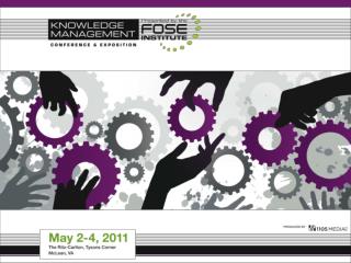 Post Conference Workshops PCW-1: KM: The Future is Yours- Building Knowledge Centric Systems