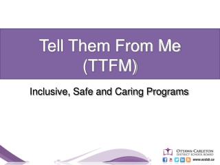 Tell Them From Me (TTFM)