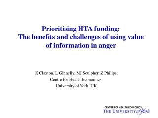 Prioritising HTA funding: The benefits and challenges of using value of information in anger