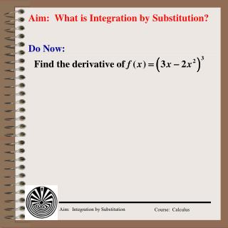 Aim: What is Integration by Substitution?