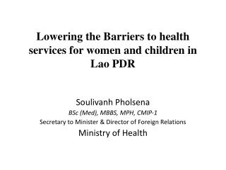 Lowering the Barriers to health services for women and children in Lao PDR