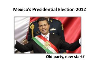 Mexico’s Presidential Election 2012