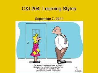 C&amp;I 204: Learning Styles
