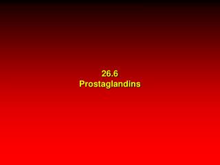 26.6 Prostaglandins