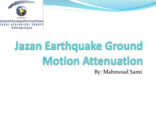 Jazan Earthquake Ground Motion Attenuation