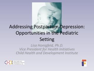 Addressing Postpartum Depression: Opportunities in the Pediatric Setting