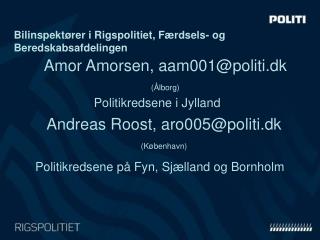 Andreas Roost, aro005@politi.dk (København)