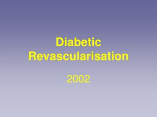Diabetic Revascularisation