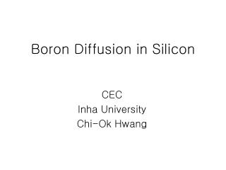 Boron Diffusion in Silicon