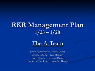 RKR Management Plan 1/25 – 1/28