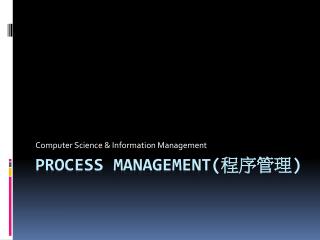 Process management( 程序管理 )