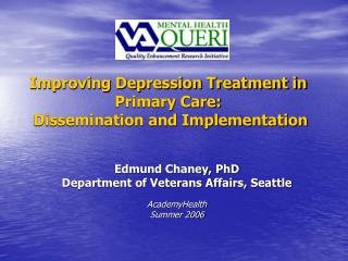 Improving Depression Treatment in Primary Care: Dissemination and Implementation