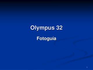 Olympus 32
