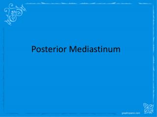 Posterior Mediastinum