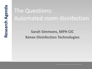 The Questions: Automated room disinfection