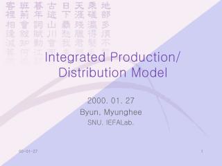 Integrated Production/ Distribution Model