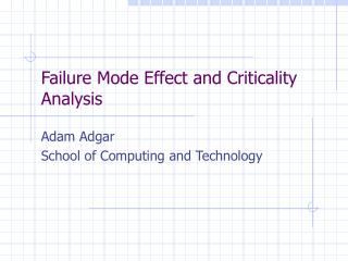 Failure Mode Effect and Criticality Analysis