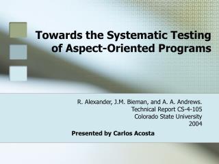 Towards the Systematic Testing of Aspect-Oriented Programs