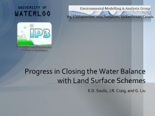 Progress in Closing the Water Balance with Land Surface Schemes