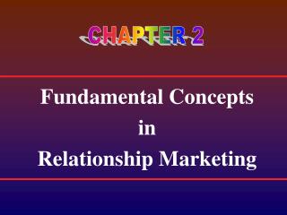 Fundamental Concepts in Relationship Marketing