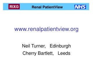 renalpatientview Neil Turner, Edinburgh Cherry Bartlett, Leeds