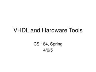 VHDL and Hardware Tools