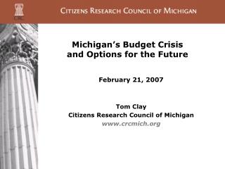 Michigan’s Budget Crisis and Options for the Future