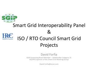 Smart Grid Interoperability Panel &amp; ISO / RTO Council Smart Grid Projects
