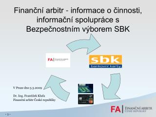 Finanční arbitr - informace o činnosti, informační spolupráce s Bezpečnostním výborem SBK