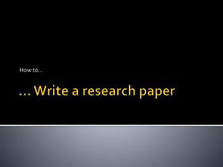 … Write a research paper