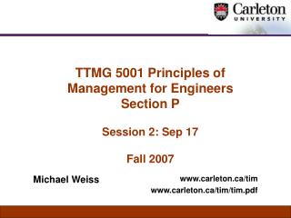 TTMG 5001 Principles of Management for Engineers Section P Session 2: Sep 17 Fall 2007