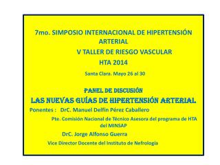 7mo. SIMPOSIO INTERNACIONAL DE HIPERTENSIÓN ARTERIAL 	V TALLER DE RIESGO VASCULAR HTA 2014