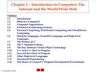 Chapter 1 – Introduction to Computers The Internet and the World Wide Web