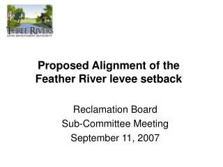 Proposed Alignment of the Feather River levee setback