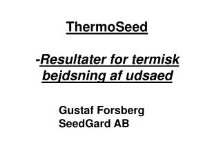 Gustaf Forsberg SeedGard AB