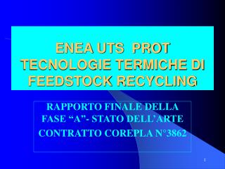ENEA UTS PROT TECNOLOGIE TERMICHE DI FEEDSTOCK RECYCLING
