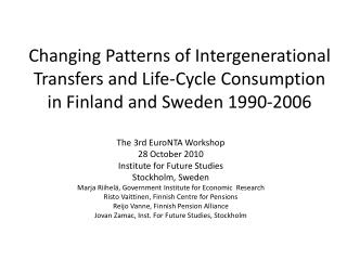 The 3rd EuroNTA Workshop 28 October 2010 Institute for Future Studies Stockholm, Sweden