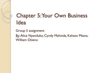 Chapter 5: Your Own Business Idea