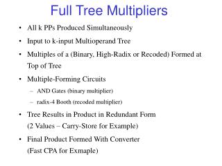 Full Tree Multipliers