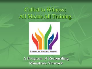 Called to Witness: All Means All Training
