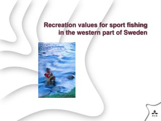 Recreation values for sport fishing in the western part of Sweden